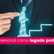 Marca personal como legado profesional
